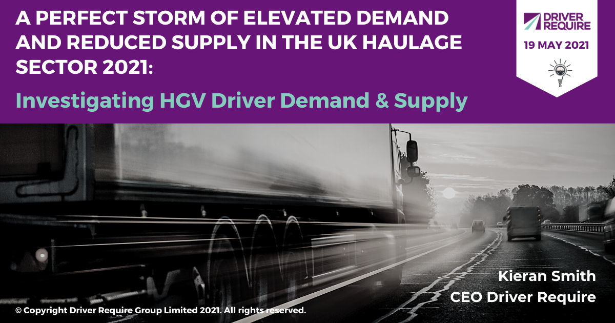 UK’s HGV Driver Supply Shortage & Demand Dynamics in 2021 - Covid Report July