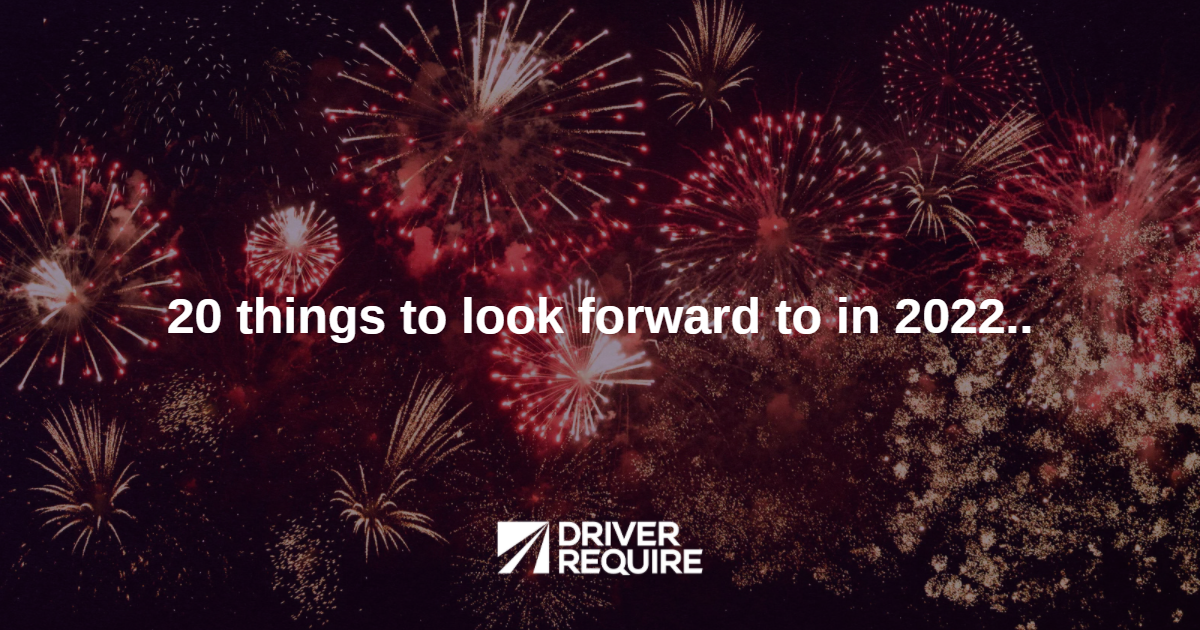 20 Things to look forward to in 2022 Driver Require
