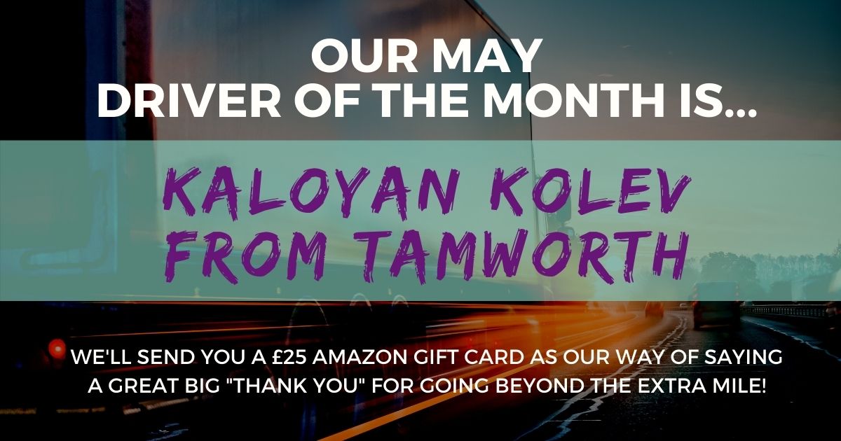 Kaloyan Kolev - May Driver of the Month - Driver Require Tamworth branch