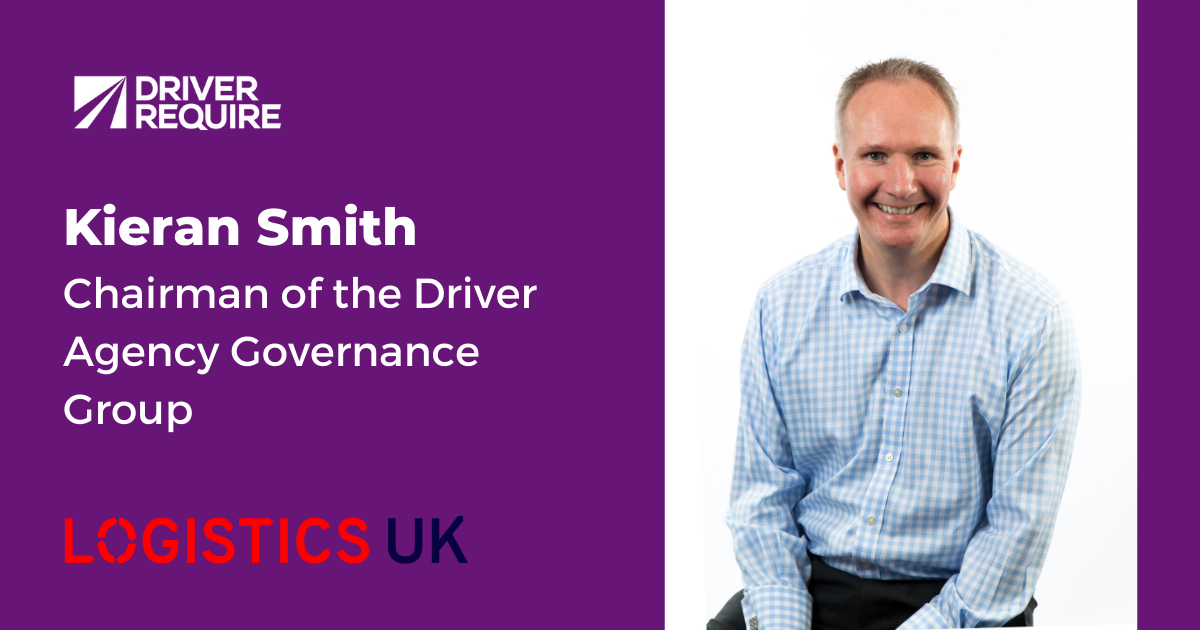 CEO Driver Require, Kieran Smith appointed as the new Chairman of the Logistics UK Driver Agency Governance Group